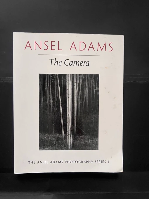 The Camera (The Ansel Adams Photography Series 1), Ansel Adams