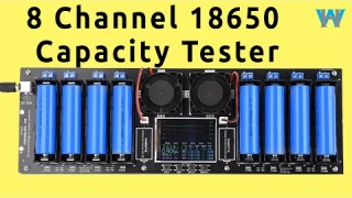 Review of 8 channel 18650 lithium battery capacity tester | WattHour