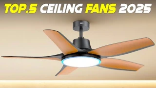 5 Best Smart Ceiling Fans 2025 | Best Ceiling Fans 2025