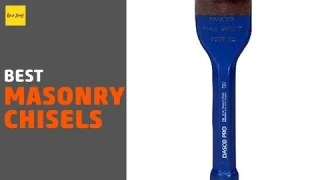 🌵5 Best Masonry Chisels 2020