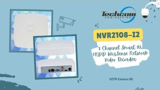 NVR2108-I2 - 8 Channel Smart 1U 1HDD WizSense Network Video Recorder | Techcom Engineering Pte. Ltd