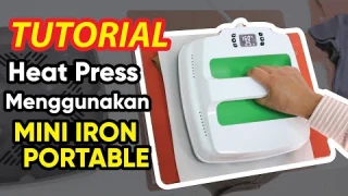 TUTORIAL Heat Press Menggunakan Mini Iron Heat Press (HP230)