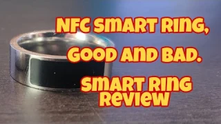NFC smart ring, good and bad, smart ring review