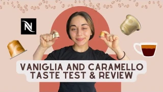 Nespresso Vaniglia and Caramello Taste Test & Review