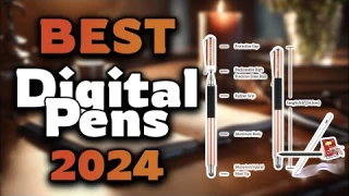 Top Best Digital Pens in 2024 & Buying Guide - Must Watch Before Buying!