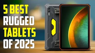 Top 5 Best Rugged Tablets of 2025