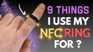 9 Things I Do with my NFC Smart Ring