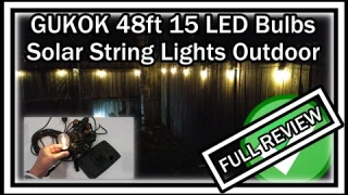 GUKOK 48ft 15 LED Bulbs Solar String Lights Outdoor Waterproof S14 Vintage Edison Bulbs FULL REVIEW