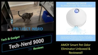 Tech-Nerd 9000: AMOY Smart Pet Odor Eliminator Genie Unboxed & Reviewed!