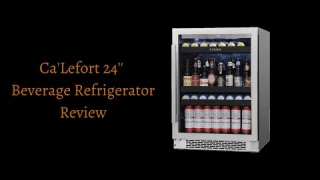 Honest Review - Ca'Lefort 24'' Beverage Fridge🍻