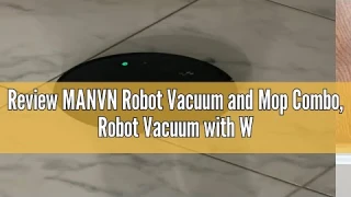 Review MANVN Robot Vacuum and Mop Combo, Robot Vacuum with Wi-Fi/APP, Self-Charging Robot Vacuum and