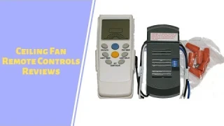 Ceiling Fan Remote Controls Reviews - Best Ceiling Fan Remote Controls