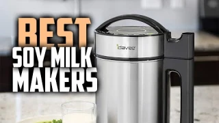 7 Best Soy Milk Makers in 2025 -  Top Soy Milk Maker Machine