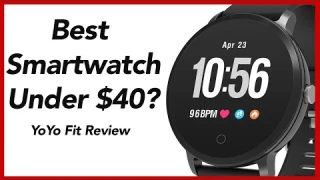 Best Smartwatch Under $40? - YoYo Fit Fitness Tracker Smart Watch Review