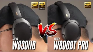 Which Hi Res ANC Headphones to Buy? Edifier W830NB vs Edifier W800BT Pro!
