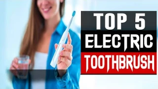Top 5 Best Electric Toothbrush - Must Watch Before Buying