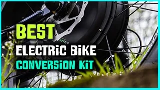 Best Electric Bike Conversion Kits Buying Guide - Top 5 Review [2023]