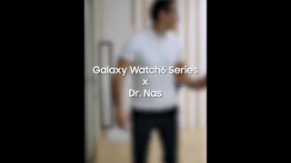 Galaxy Watch6 x Dr. Nas: Blood Pressure | Samsung