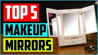 Top 5 Best Lighted Makeup Mirrors In 2022 Reviews