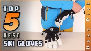 Top 5 Best Ski Gloves Review