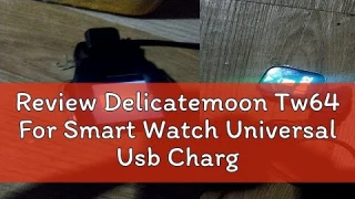 Review Delicatemoon Tw64 For Smart Watch Universal Usb Charging Cable Black 2/3 Pins  Charger Clip