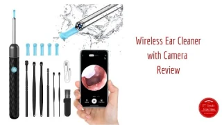 Wireless Ear Cleaner with Camera Review - otoscope