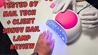 SUNUV UV LED Nail Lamp Review | Real Test with Licensed Nail Tech & Client Perspective