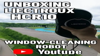 Liectroux HCR10 Window Cleaning Robot – Ultimate Unboxing & First Look