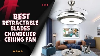 Top 5 Best Chandelier Ceiling Fans With Retractable Blades