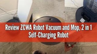 Review ZCWA Robot Vacuum and Mop, 2 in 1 Self-Charging Robot Vacuum Cleaner Compatible with WiFi/APP