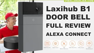 Laxihub B1 Wi-Fi Battery Video Doorbell Full Review and Alexa Connection