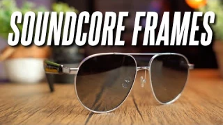 Soundcore Frames In-Depth Review! These High-Tech Glasses Plays Music!
