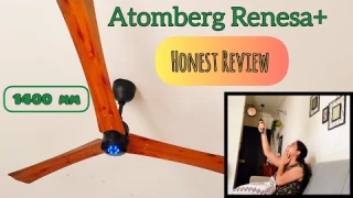 Atomberg Renesa+ 1400 mm BLDC Smart Ceiling Fan | REVIEW and UNBOXING |