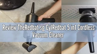 Review CylRedbat 5 in1 Cordless Vacuum Cleaner