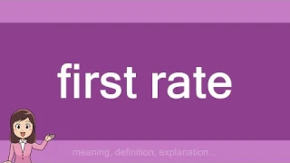 first rate
