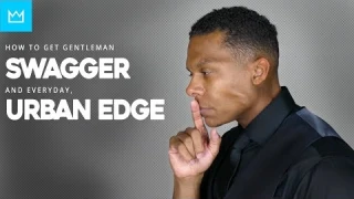 HOW TO GET GENTLEMAN SWAGGER AND URBAN EDGE  // BESTMANMADE