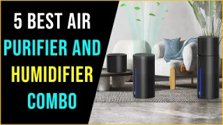 Best Air Purifier and Humidifier Combo | Top 5 : Best Humidifier and Air Purifier - Reviews