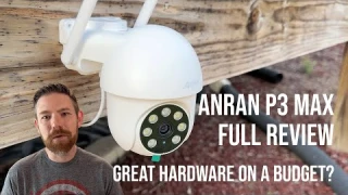 Anran P3 Max PTZ Camera Review: Great hardware on a budget?
