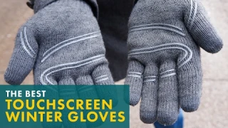 The Best Touchscreen Winter Gloves