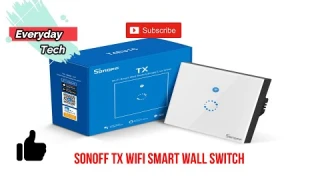 Sonoff TX Wifi  Smart Wall Switch - Unboxing and Setup - Works with Google Home and Alexa.