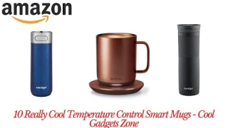 10 Really Cool Temperature Control Smart Mugs | Amazon | Cool Gadgets Zone