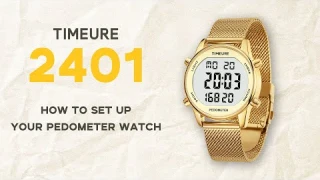 TIMEURE Tutorial for 2401 Waterproof Pedometer Watch Series