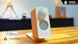 Meross Smart Battery powered Presence Sensor review - With Matter over Thread & Apple Home support