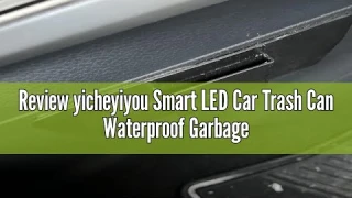 Review yicheyiyou Smart LED Car Trash Can Waterproof Garbage Bag Passenger Side Artificial Leather S