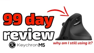 99 Day Review: Keychron M5 Wireless Ergonomic Mouse