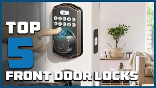 Top 5 Best Front Door Locks in 2024 | Expert Reviews, Our Top Choices