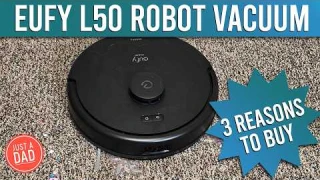 eufy Clean L50 Robot Vacuum  3 Reasons to Buy