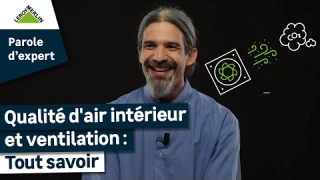 Qualité de l’air intérieur et ventilation - Parole d’Expert