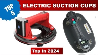 Best Electric Suction Cups 2024; Top 5 Best Lifting Suction Cups Review