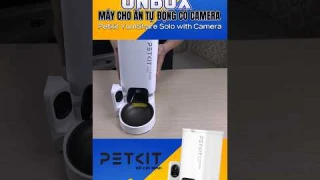 Unbox máy cho ăn tự động có Camera Petkit Yumshare Solo 3 Lít - Petkit Hồ Chí Minh by Crystal Bay